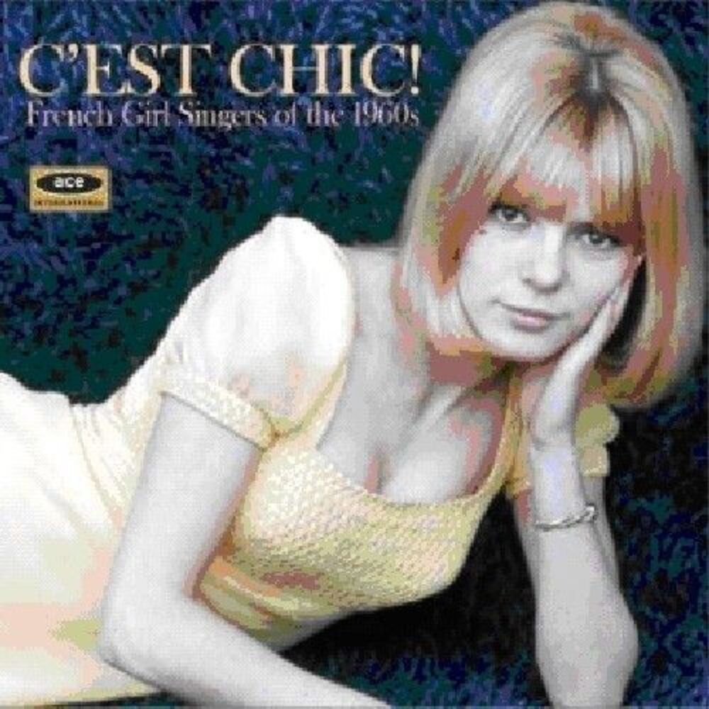 Various Artists - Cest Chic: French Girl Singers of the 1960s / Various